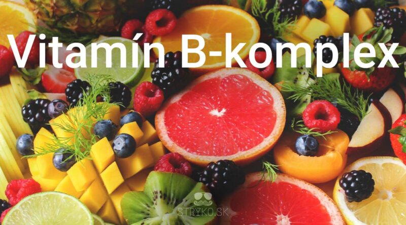 Čo je Vitamín B komplex a prečo ho ľudia potrebujú